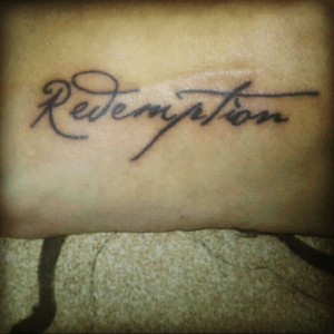Redemption. First tattoo, on the way to collecting more! #loumolloy #louismolloy #redemption #handwritingtattoo #firsttattoo #manchester #foottattoo