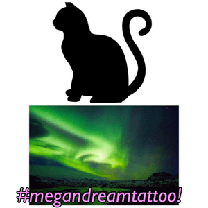 #megandreamtattooMy dream tattoo is a outline silhouette of a cat with an aurora unside (photo by my brother)