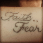 I always rememeber to let my faith be greater than my fears 