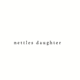 Nettles Daughter