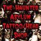 The Haunted Asylum Tattoo & Head Shop