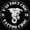 T'as Tout Chic Tattoo Choc ( serge tattoo l'Encreur )