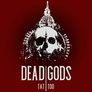 Dead Gods Tattoo