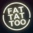 Fat Tattoo