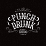 Punch Drunk Tattoo