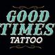 GOODTIMES TATTOO