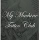 My Machine Tattoo Club