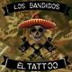 Los Bandidos El Tattoo