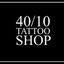 40/10 Tattoo Shop