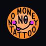 No money no tattoo