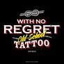 With No Regret Tattoo ZH