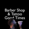 Barber Shop & Tattoo Good Times