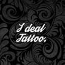 I Deal Tattoo