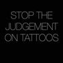 Stop the Judgement on Tattoos