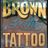 Brown Brothers Tattoo