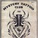 Mystery Tattoo Club