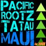 Pacific Rootz Tattoo Maui, Hawai'i