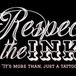 Respect The Ink