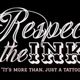 Respect The Ink