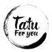 Tatu For You