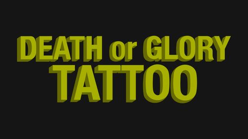 Death or Glory Tattoo