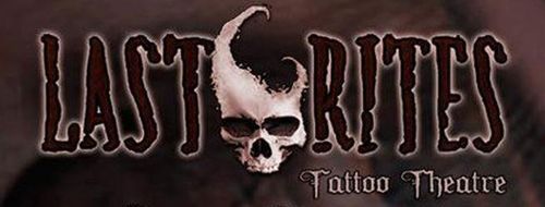 Last Rites Tattoo Theatre